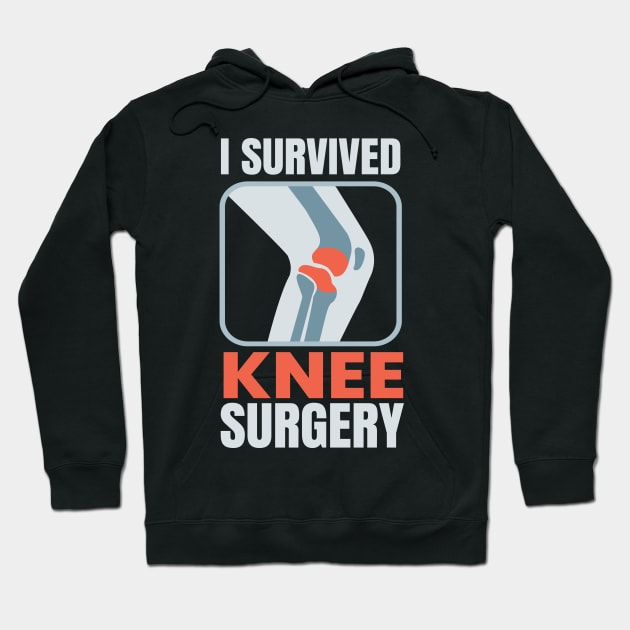 I Survived Knee Surgery Knee Surgery Hoodie by MooonTees